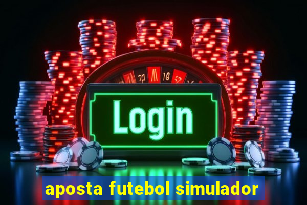 aposta futebol simulador